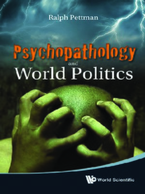 cover image of Psychopathology and World Politics